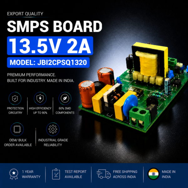 SMPS Board 13.5V 2A Export Quality JBI2CPSQ1320 premium industrial DC power supply module made in India